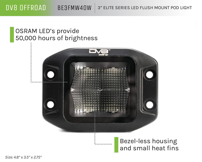 3" DV8 Offroad Elite Series Flush Mount Light Pod | 4,800 Lumen from OSRAM LED's | Bezel-Less Housing w/Heat Fins | IP 68 Rated UV Resistant Lens | Flood Pattern