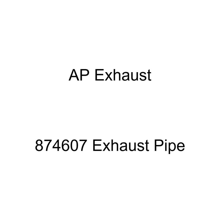 Exhaust Pipe AP Exhaust 874607