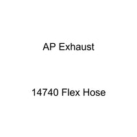 Flex Hose AP Exhaust 14740