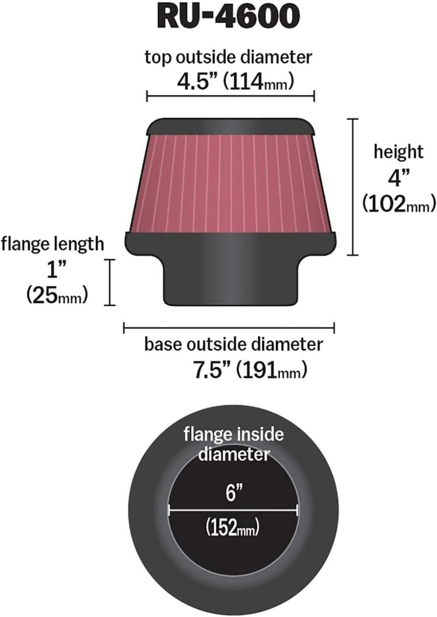 High-Flow K&N Original Lifetime Universal Clamp-On Air Filter: High Performance, Premium, Washable: Flange Diameter: 6 In, Filter Height: 4 In, Flange Length: 1 In, Shape: Round Tapered, RU-4600