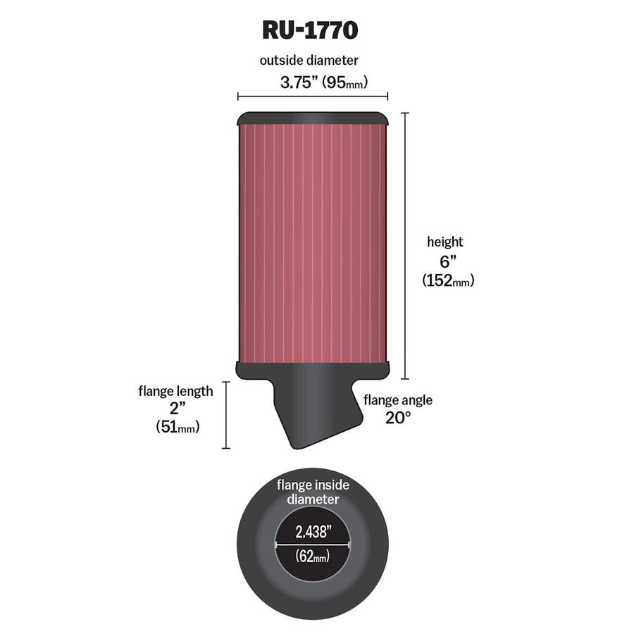 High-Flow K&N Original Lifetime Universal Clamp-On Air Filter: High Performance, Premium, Washable: Flange Diameter: 2.4375 In, Filter Height: 6 In, Flange Length: 2 In, Shape: Round, RU-1770
