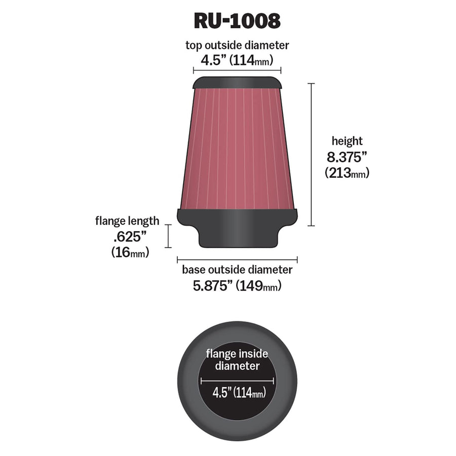 High-Flow K&N Original Lifetime Universal Clamp-On Air Filter: High Performance, Premium: Flange Diameter: 4.5 In, Filter Height: 8.375 In, Flange Length: 0.625 In, Shape: Round Tapered, RU-1008