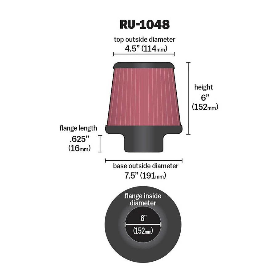 High-Flow K&N Original Lifetime Universal Clamp-On Air Filter: High Performance, Premium, Washable: Flange Diameter: 6 In, Filter Height: 6 In, Flange Length: 0.625 In, Shape: Round Tapered, RU-1048