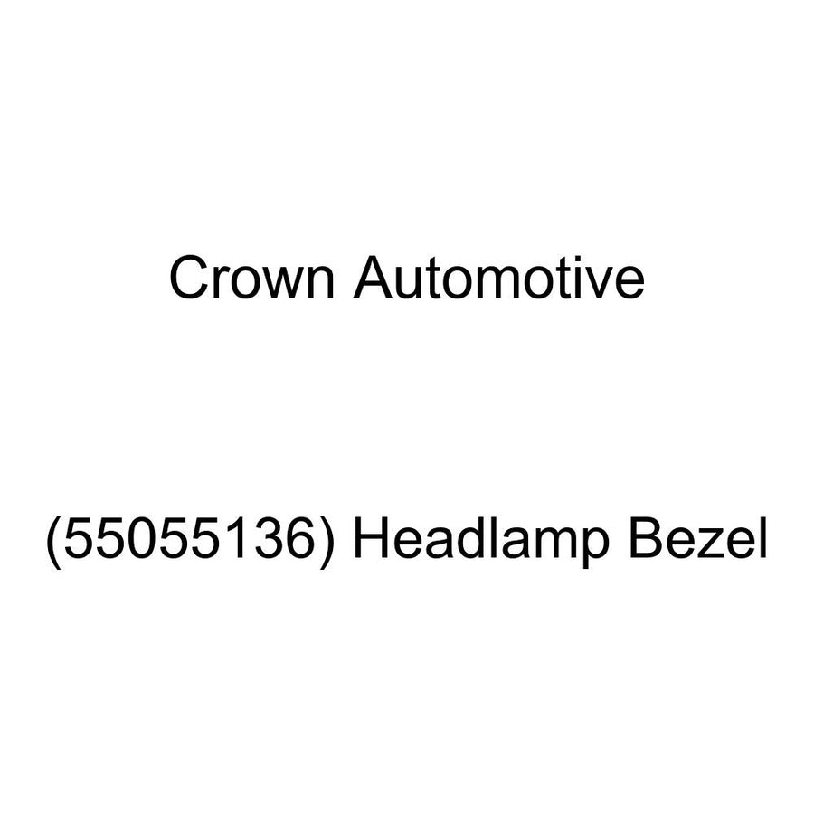 Headlamp Crown Automotive Bezel (55055136)
