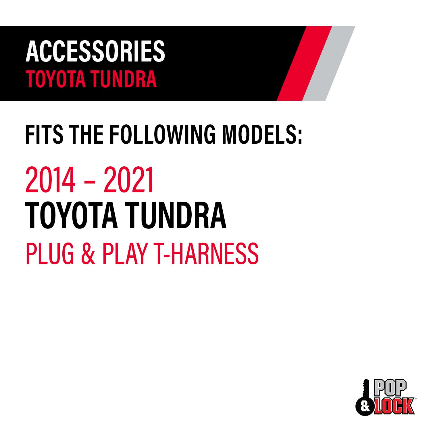 POP & LOCK POPNLOCK LLC - Plug and Play T-Harness for Toyota Tundra, Fits 2016 to 2021 Models (PL9547TUN)