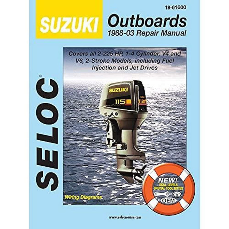 Sierra International 18-01600 Seloc Manual Suzuki Outboards Repair 1988-2003 2-225 HP 1-4 Cylinder V4 & V6 2 Stroke Model including Fuel Injection & Jet Drives