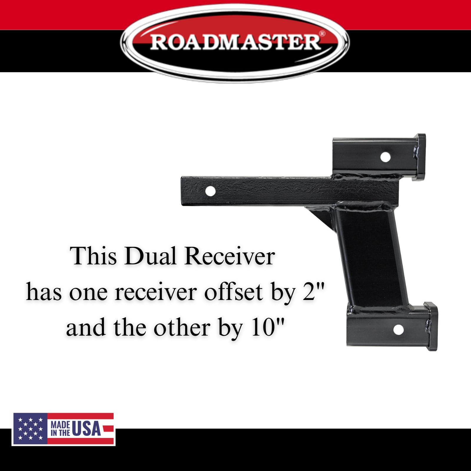 Dual Receiver Hitches Roadmaster 077-10 with 2" Top and 10" Bottom Offset fits 2" Receiver Hitch | 10,000 lbs Towing Capacity | 400 lbs Max Tongue Weight | Durable Powder Coat Finish | Made in the USA