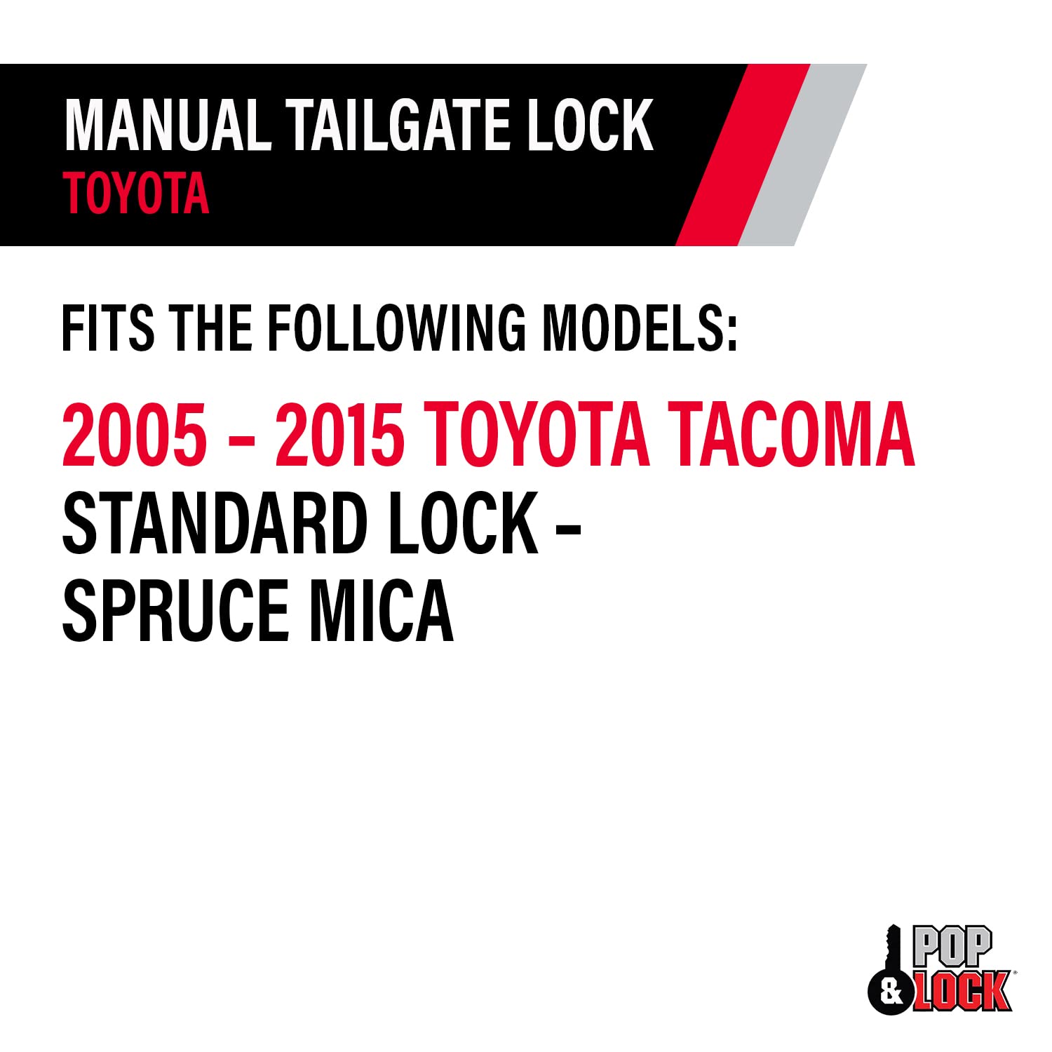 Pop & Lock Manual PL5511 Tailgate Lock for Toyota Tacoma (Standard Lock) Spruce Mica
