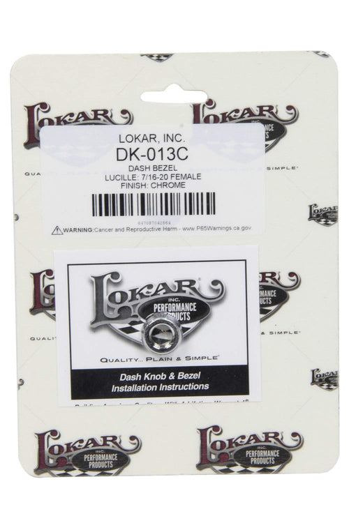 Dash Bezel - Lucille - Lokar Performance Products 7/16-20 Female - Chrome