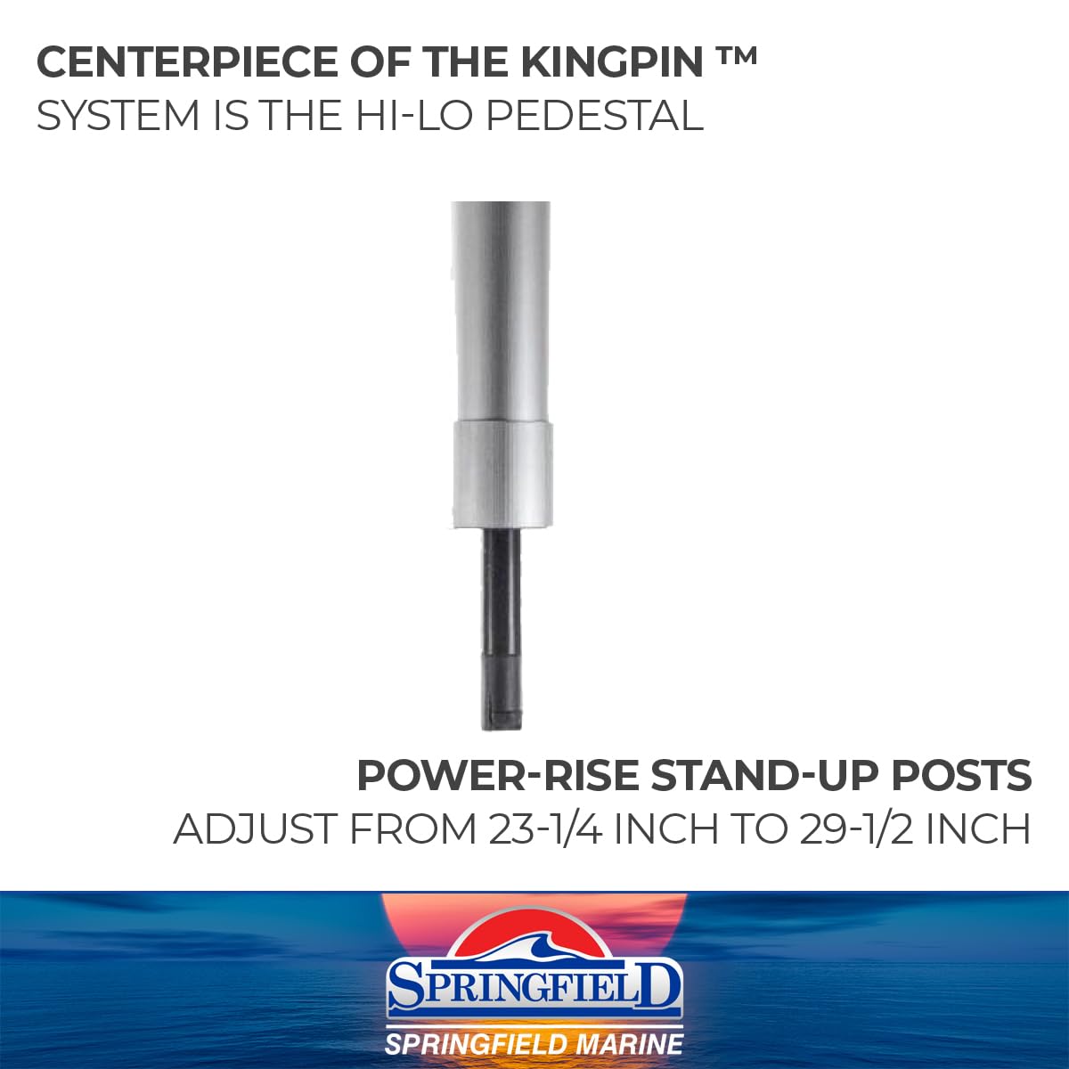 King-PIN Springfield Pedestal Power 22-29"