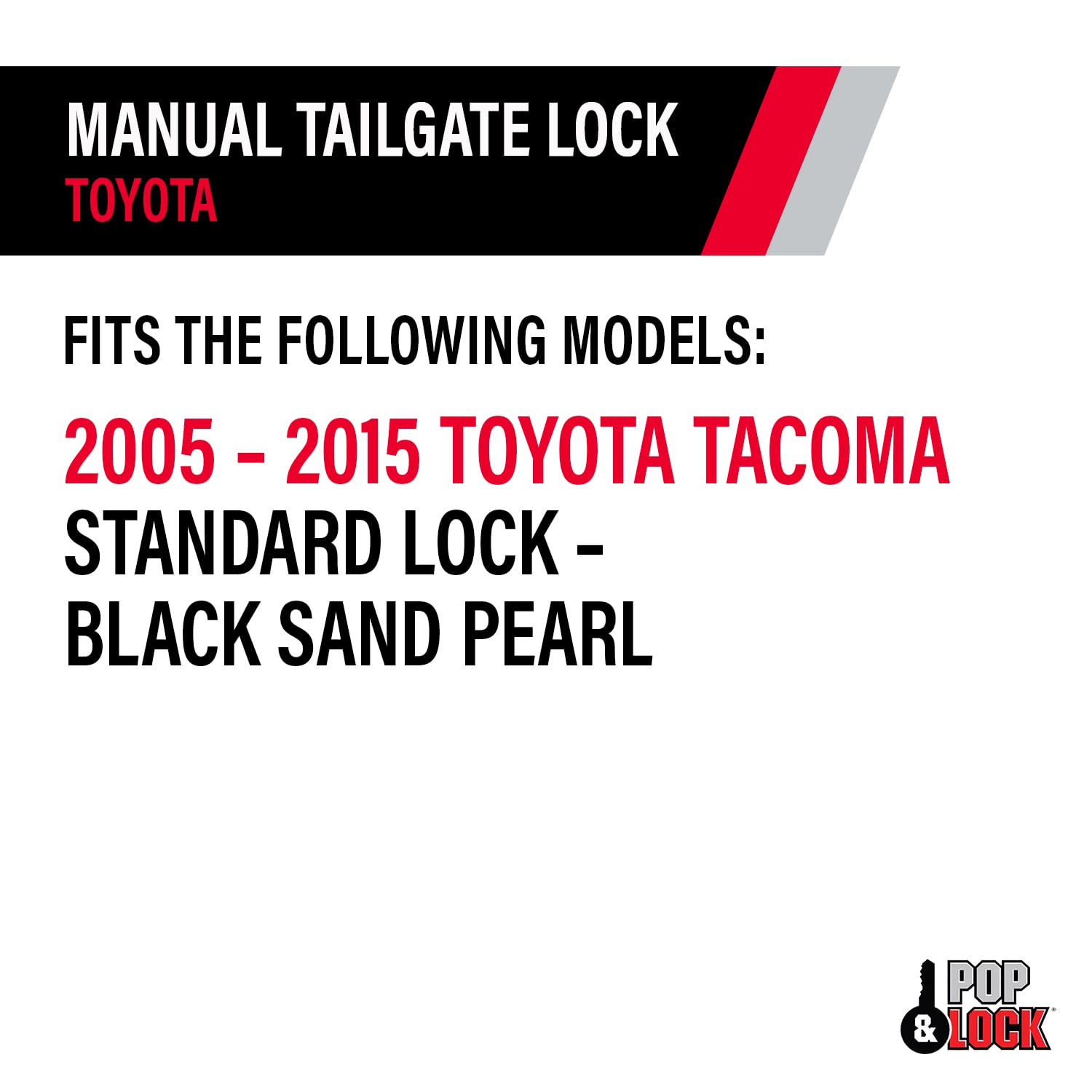 Manual Tailgate Lock for Toyota Tacoma – Pop & Lock, Fits 2005 to 2015 Models (Black Sand Pearl, PL5513, Standard Lock)