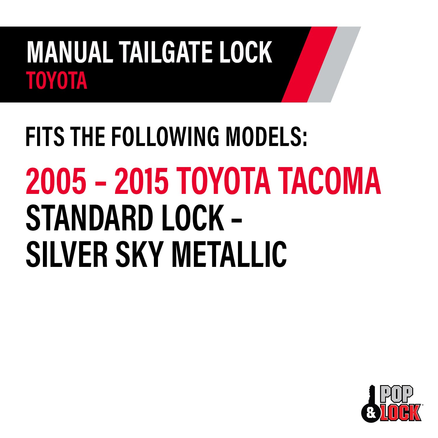 Pop & Lock Standard PL5508 Manual Tailgate Lock for Toyota Tacoma - Silver Sky Metallic