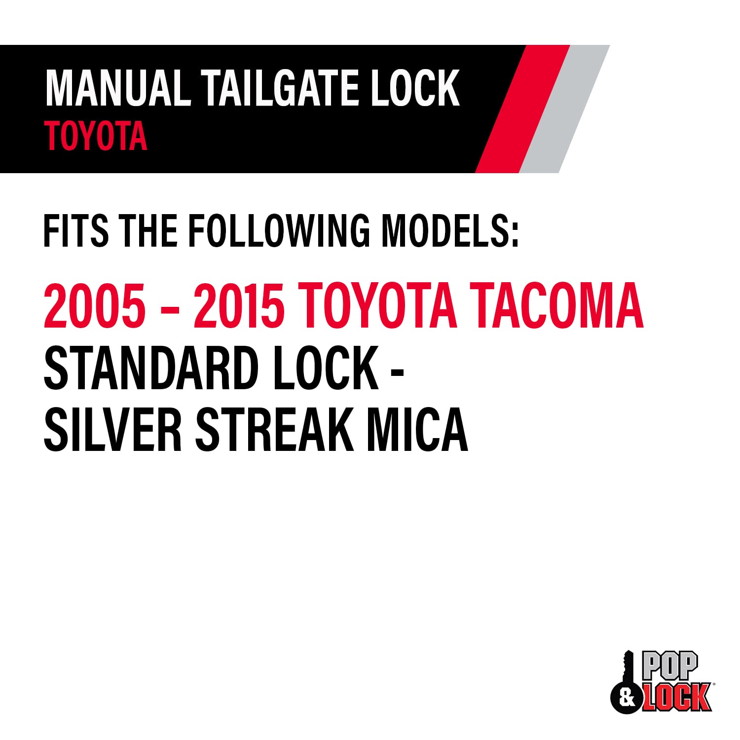 Manual Tailgate Lock for Toyota Tacoma – Pop & Lock, Fits 2005 to 2015 Models (OEM Color Silver Streak Mica PL5505, Standard Lock)