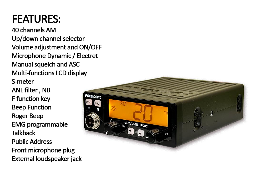 Adams President FCC CB Radio. Large LCD with 7 Colors, Programmable EMG Channel Shortcuts, Roger Beep and Key Beep, Electret or Dynamic Mic, ASC and Manual Squelch, Talkback
