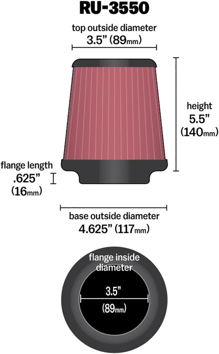 K&N Original High-Flow Lifetime Universal Clamp-On Air Filter: Performance, Premium, Washable: Flange Diameter: 3.5 In, Filter Height: 5.5 In, Flange Length: 0.625 In, Shape: Round Tapered, RU-3550