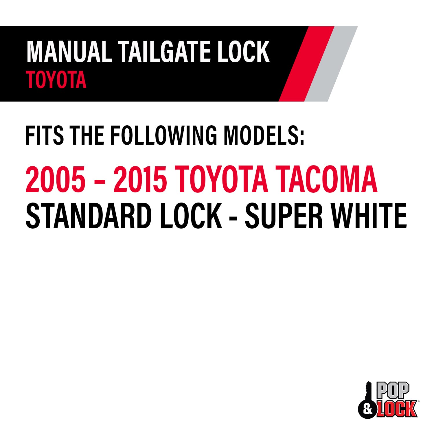 Manual Tailgate Lock Pop & Lock PL5503 Super White for Toyota Tacoma (Standard Lock)