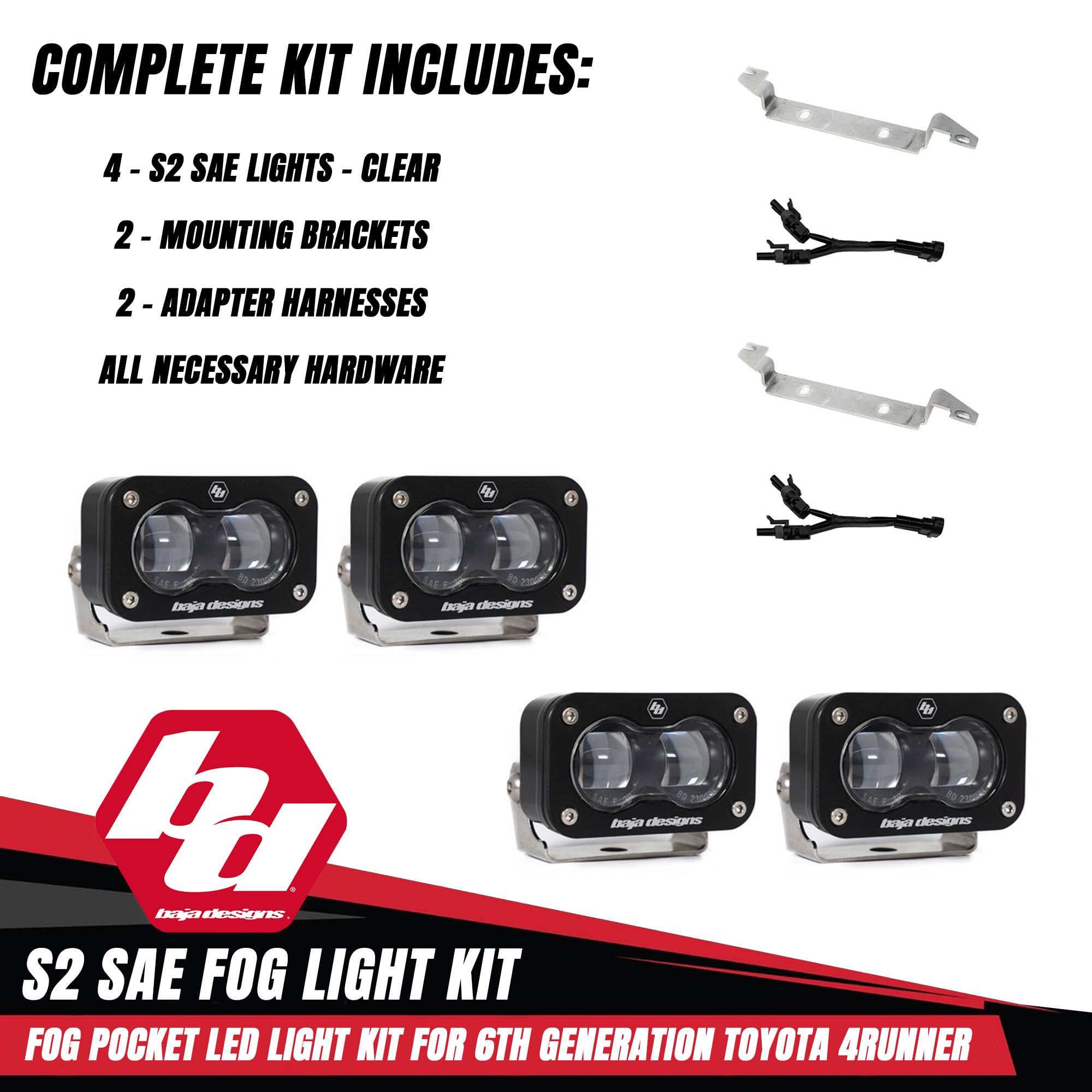 Baja Designs S2 LED Fog Light Kit SAE for Toyota 4Runner 2025+ (Non-TRD Pro) - Street Legal, 4 PCS LED with Mounting Brackets, Adapter Harness - OEM Switch Compatible (SAE Spot Lens; Clear)