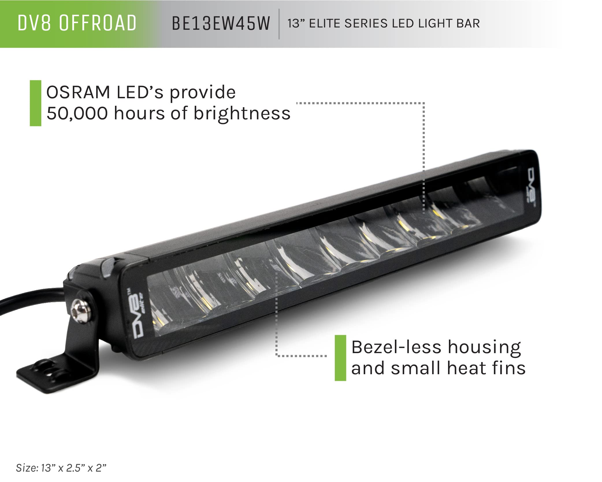 LED Light Bar DV8 Offroad | 13" Dual Row | 3,780 Lumen from OSRAM LED's | Bezel-Less Housing w/Heat Fins | IP68 Rated UV Resistant Lens | Flood/Spot Pattern | Elite Series BE13EW45W