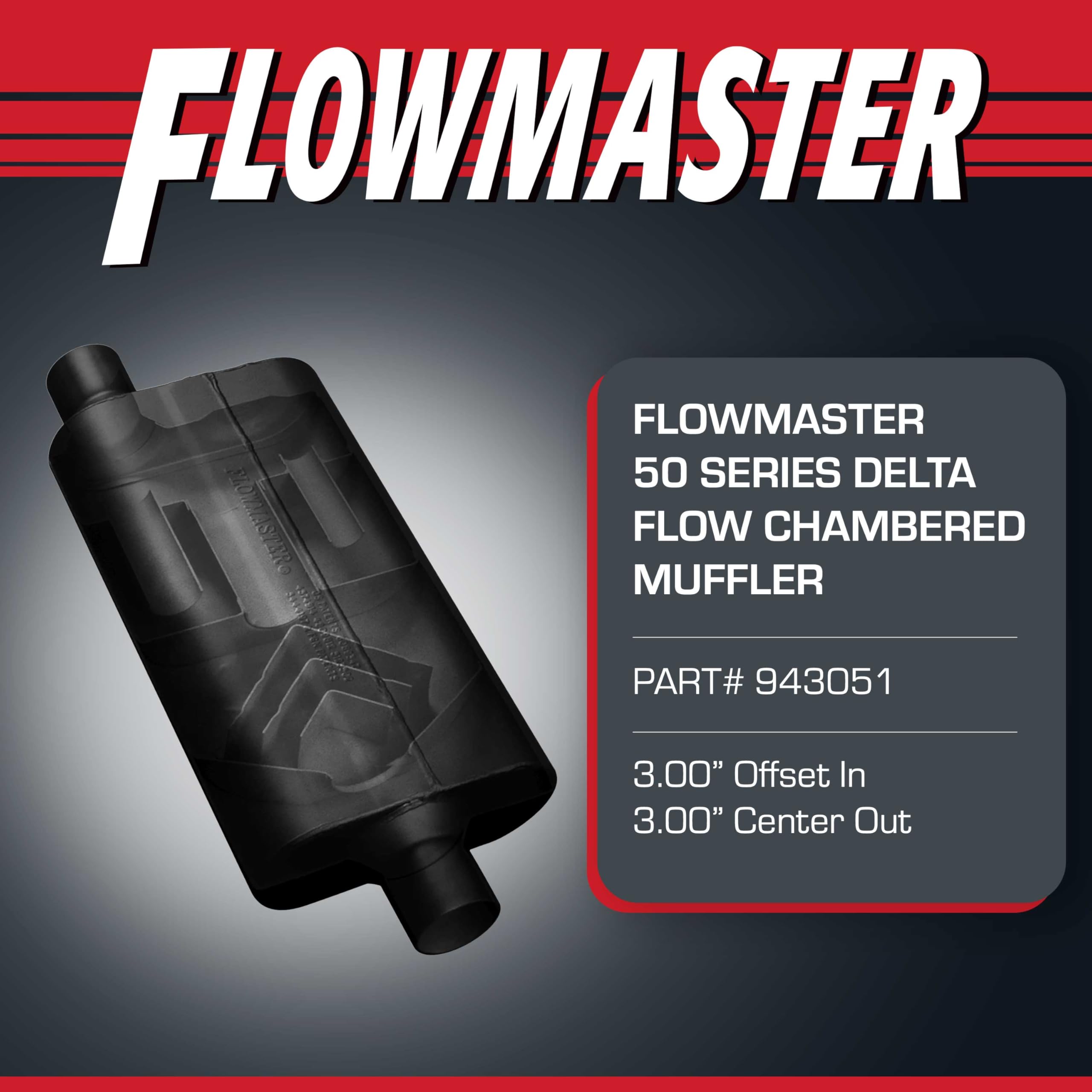 50 Series Flowmaster Delta Flow® Chambered Muffler – 3.00” - Center Out/Offset In – Moderate Sound – 16-Gauge Aluminized Steel – Perfect for daily-driven Performance Vehicles & Passenger Cars 943051
