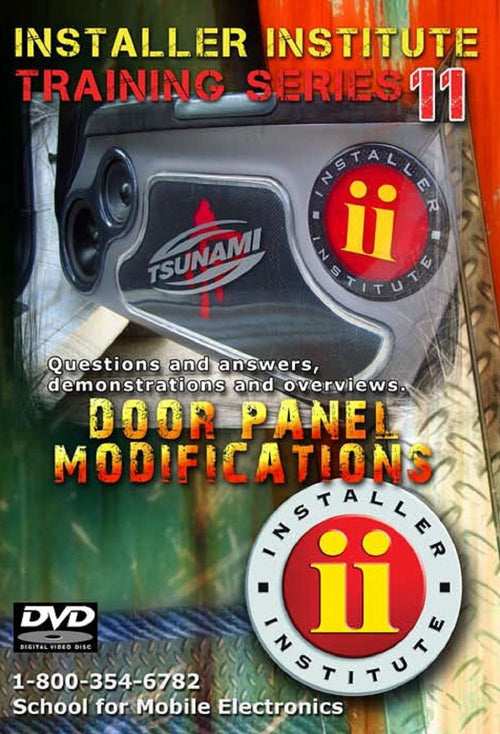 Installer Institute Training DVD 11 - Modifications Door Panel - 67 Min (INS-VIDEO11-N)