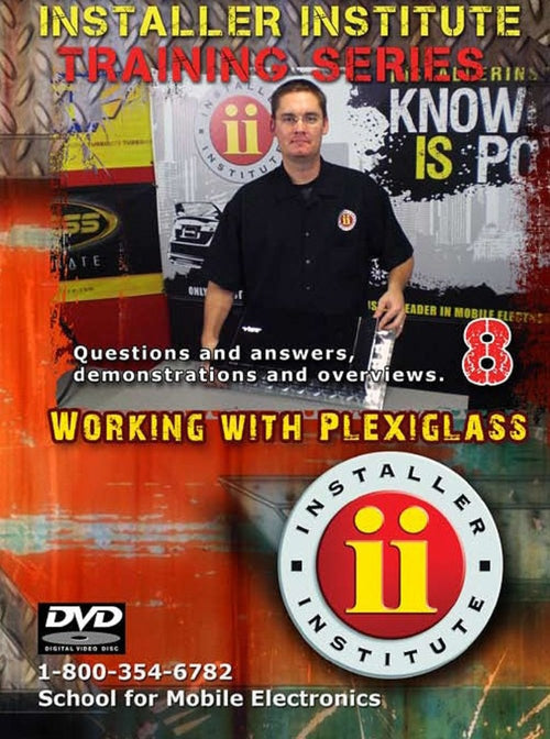 Installer Institute Training DVD 8 - Plexi-Glass Working with - 62 Min (INS-VIDEO8-N)