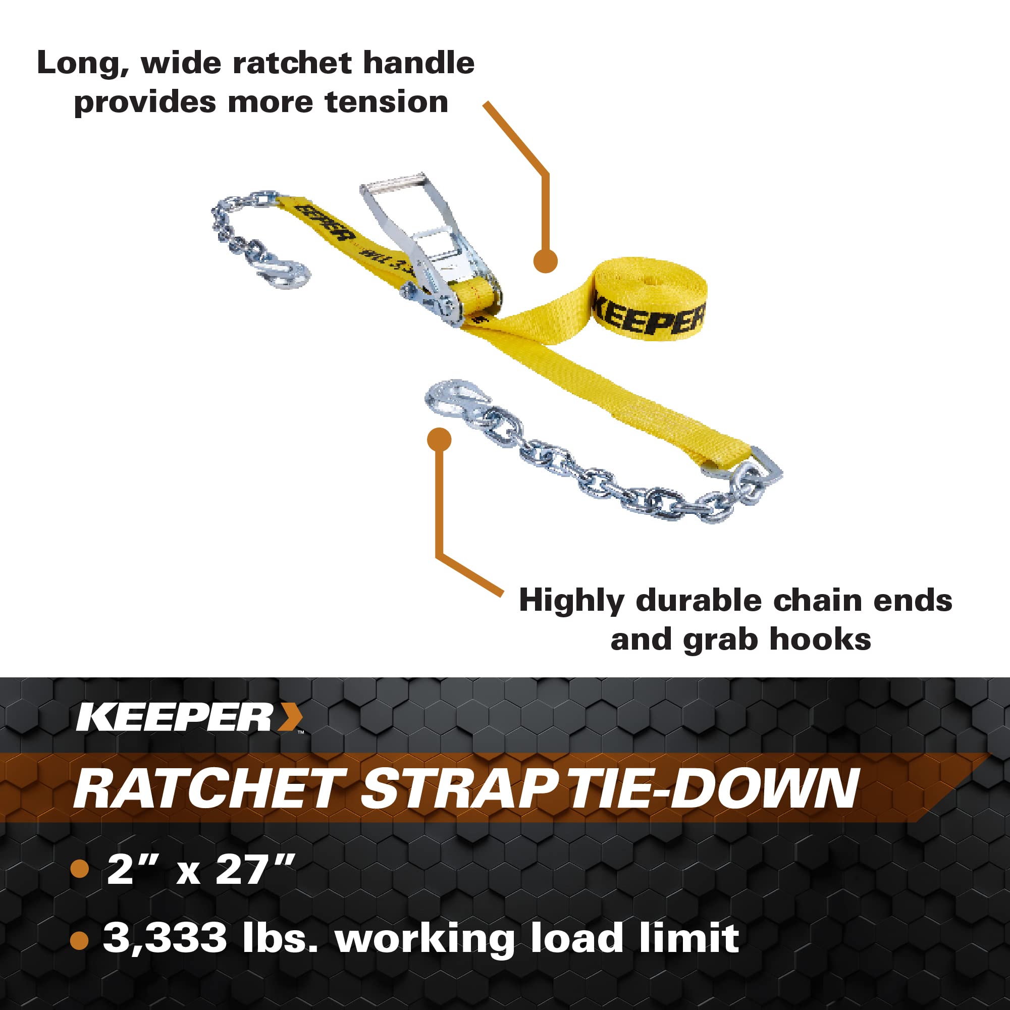2" x 27' Keeper Heavy Duty Ratchet Tie-Down with Chain End and Grab Hook - 3,333 lbs. Working Load Limit and 10,000 lbs. Break Strength