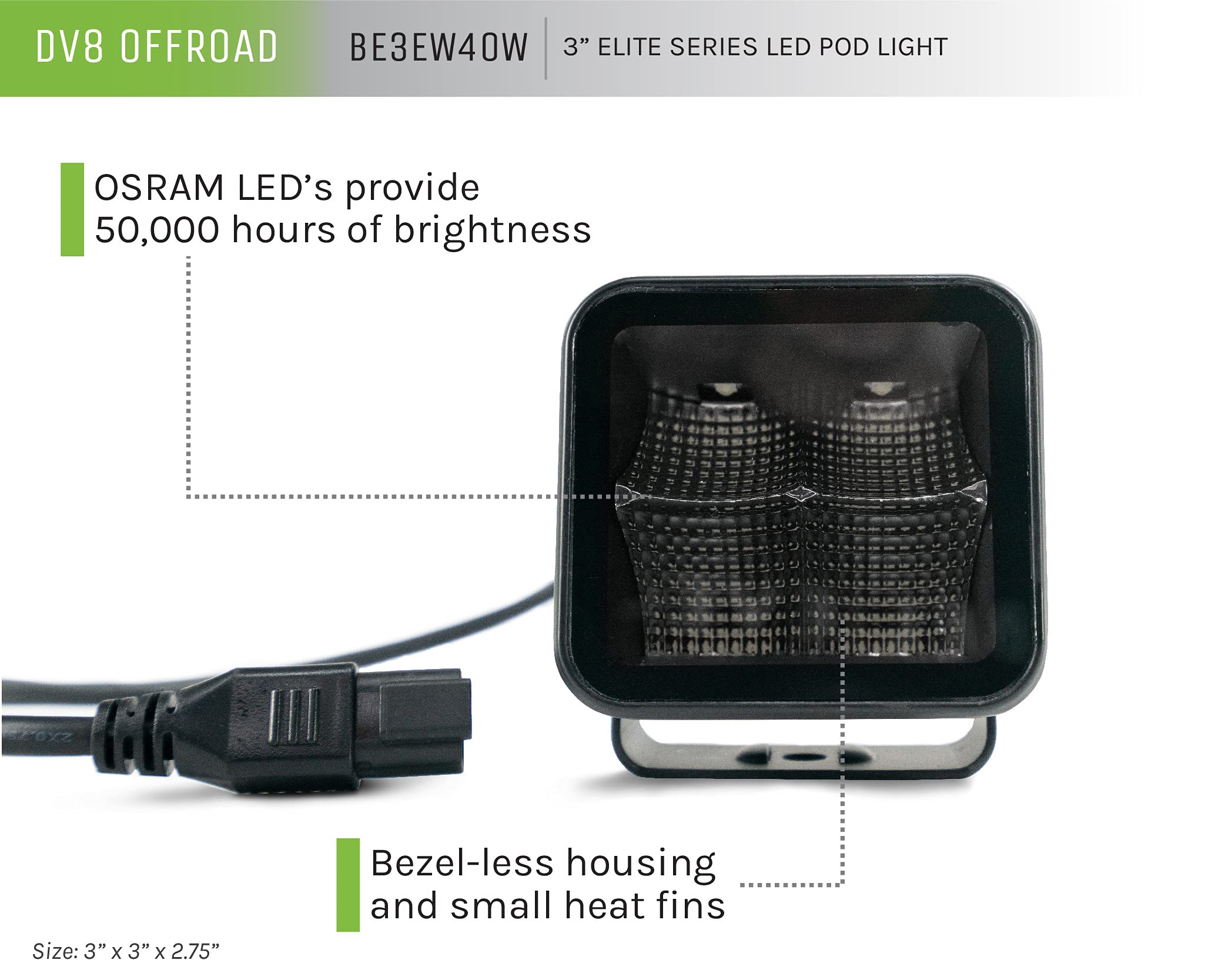 LED Cube Light | DV8 Offroad | 3" Cube Light | 4,800 Lumen from OSRAM LED's | Bezel-Less Housing w/Heat Fins | IP 68 Rated UV Resistant Lens | Flood Pattern | Elite Series BE3EW40W