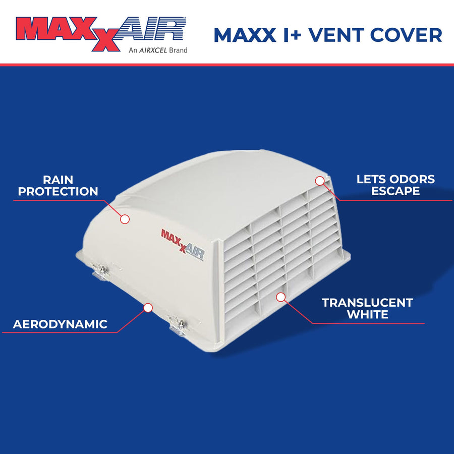 Maxx I+ Vent Cover MAXXAIR for RV Roof Vents - Sleek, Updated Design, Easy Installation, Zero-Leak Protection, Compatible with Many Popular Roof Vents, White (00-933051)