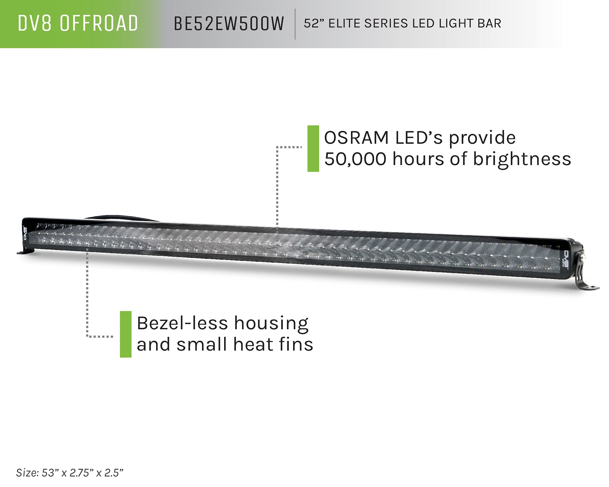 LED Light Bar | DV8 Offroad | 52" Dual Row | 42,000 Lumen from OSRAM LED's | Bezel-Less Housing w/Heat Fins | IP68 Rated UV Resistant Lens | Flood/Spot Pattern | Elite Series BE52EW500W