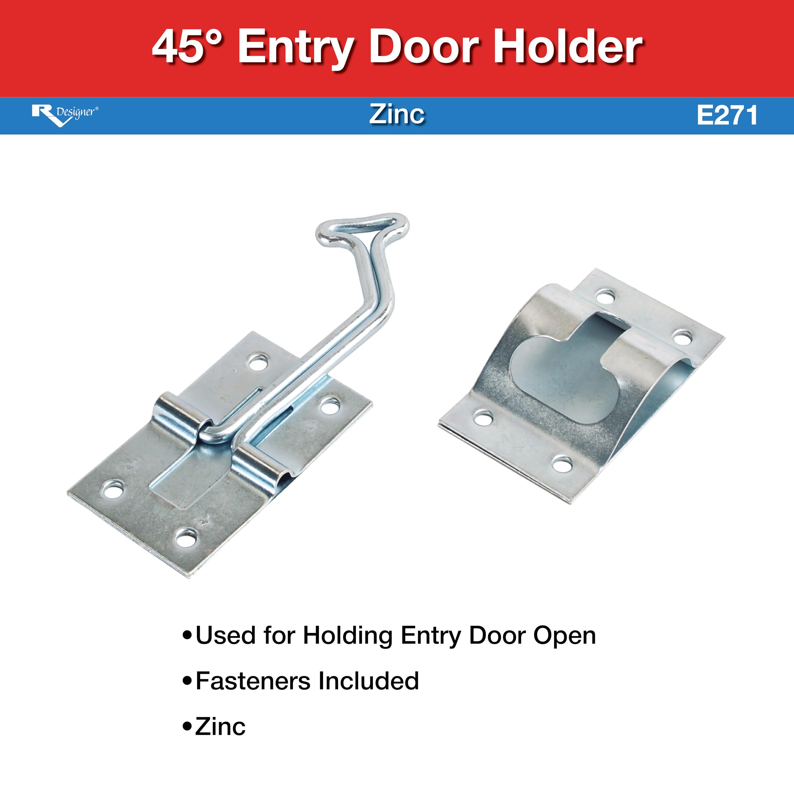 45° Zinc RV Designer Entry Door Holder