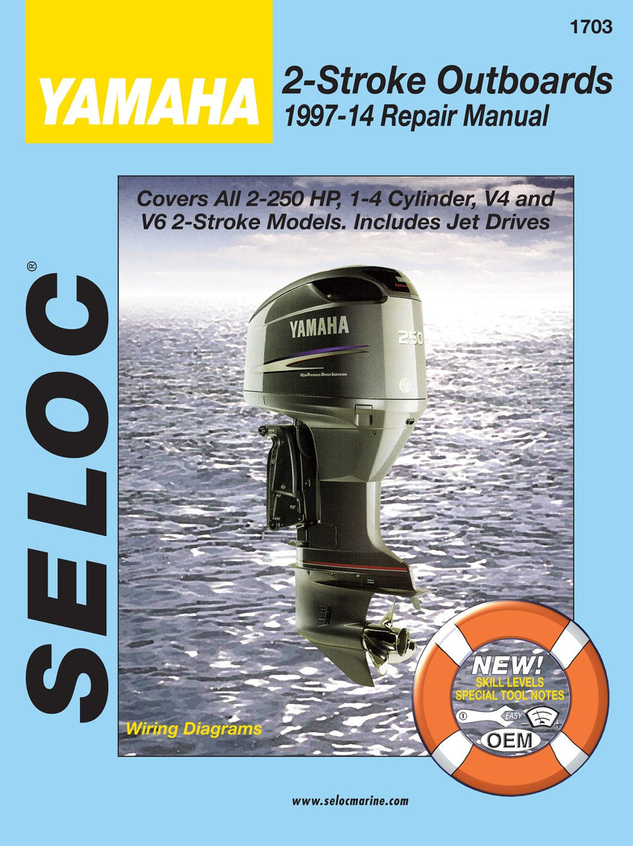 Sierra International 18-01703 Seloc Manual Yamaha Outboards Repair 1997-2013 2.5-300 HP 1-4 Cylinder V4 & V6 2 Stroke Model Includes Jet Drive