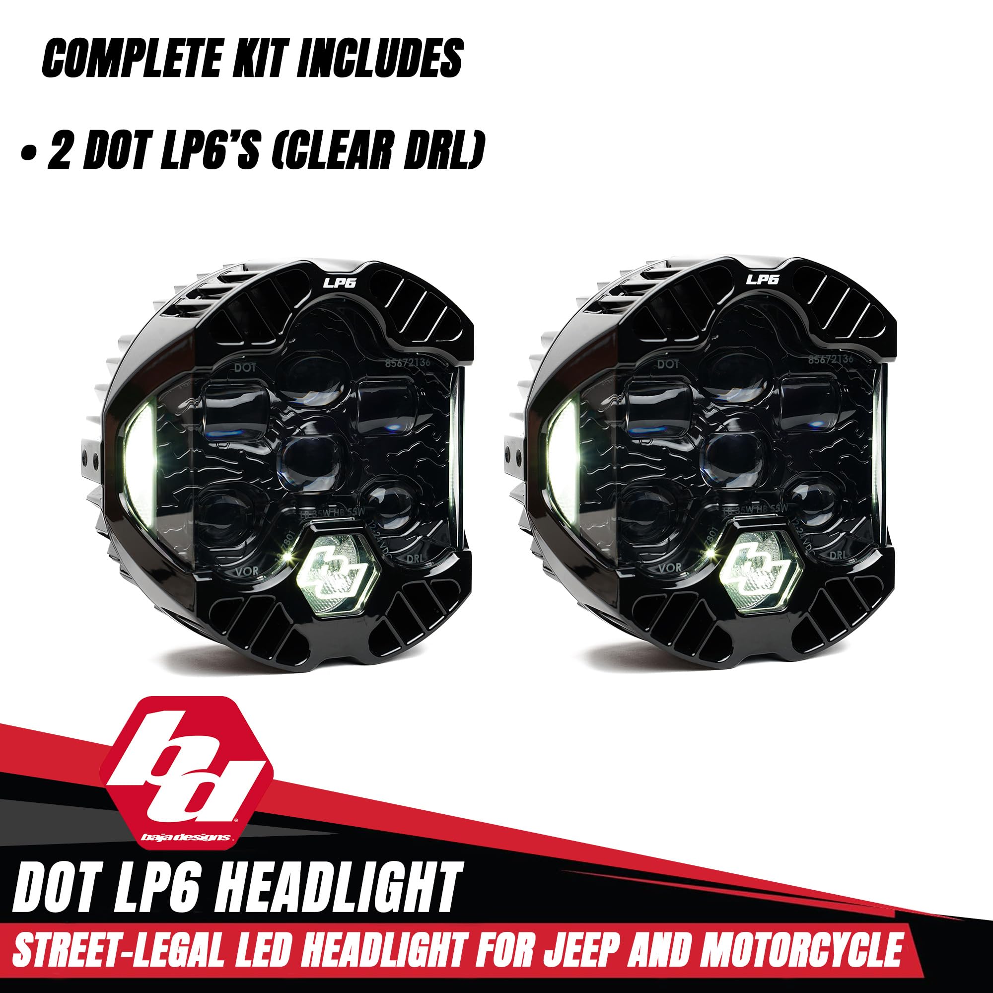 Baja Designs LP6 DOT SAE 6.5" Road-Legal LED Headlight – High/Low Beam Functionality with Clear DRL - Universal Fit for Motorcycle, Jeep, & Off-Road (Pair)