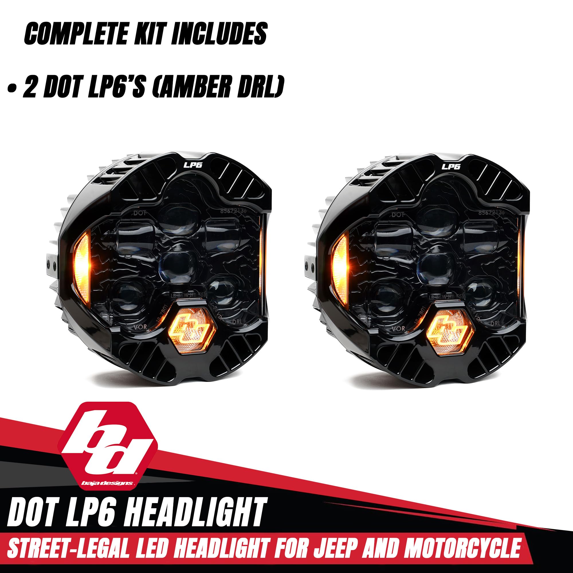 Baja Designs LP6 DOT SAE 6.5" Road-Legal LED Headlight – High/Low Beam Functionality with Amber DRL - Universal Fit for Motorcycle, Jeep, & Off-Road (Pair)