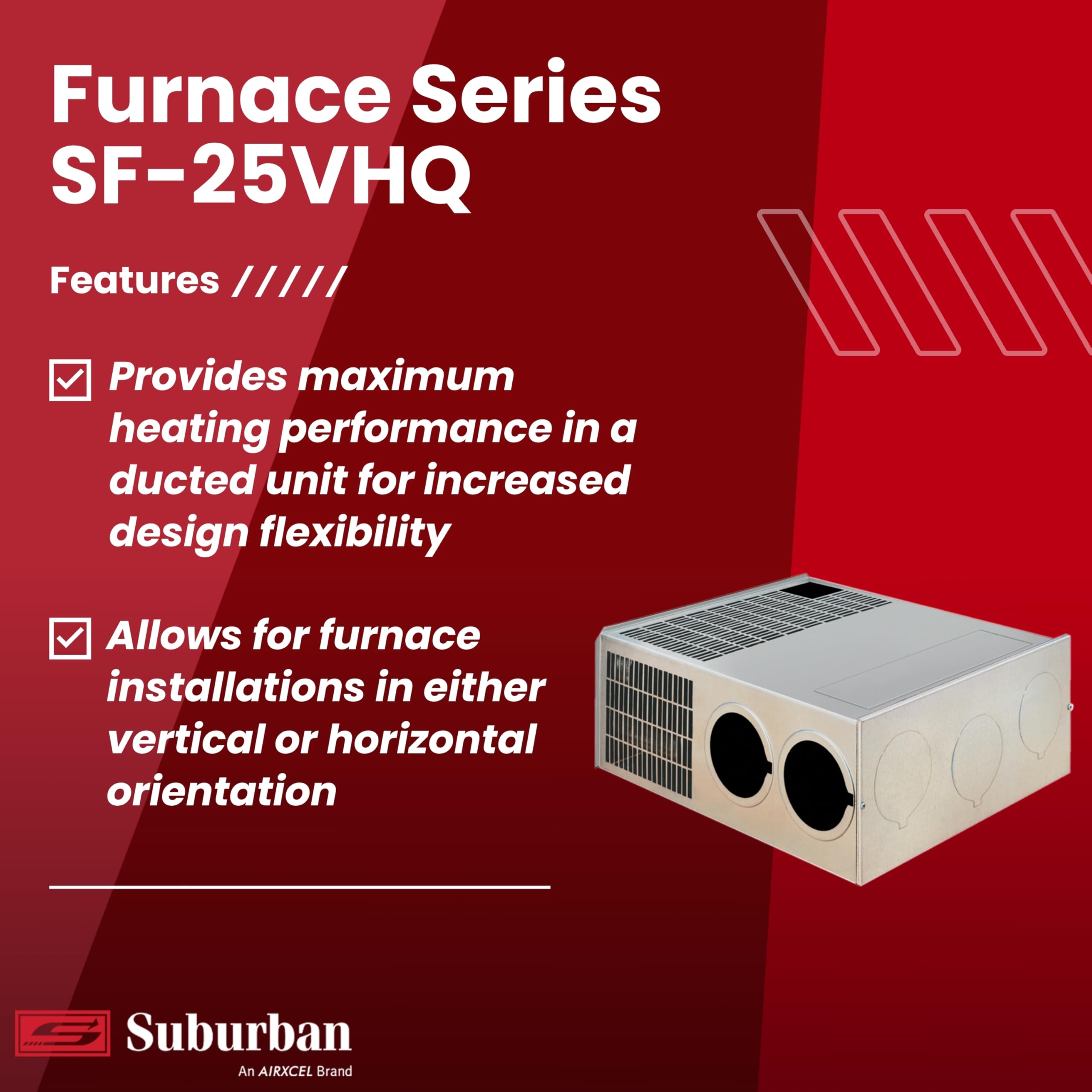 SF-25VHQ Suburban SF Series Ducted Low Profile Furnace 25,000 BTU/h LP Gas Furnace Model 2575A
