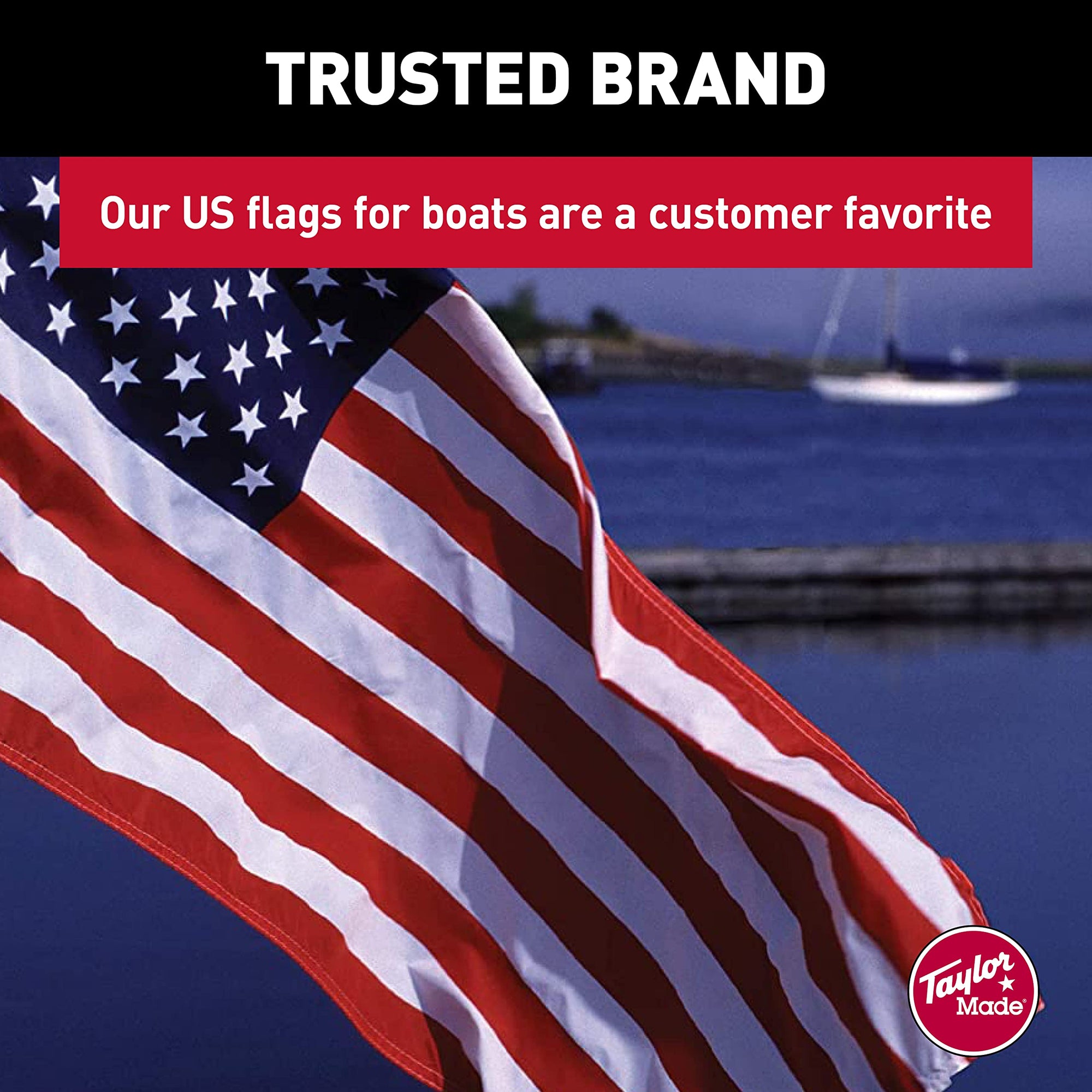 Sewn American Flag TAYLOR MADE PRODUCTS for Boats, 20" x 30", Marine-Grade Nylon, Fade Resistant, Brass Grommets, Embroidered Stars and Stripes, Flag only - 2020109196