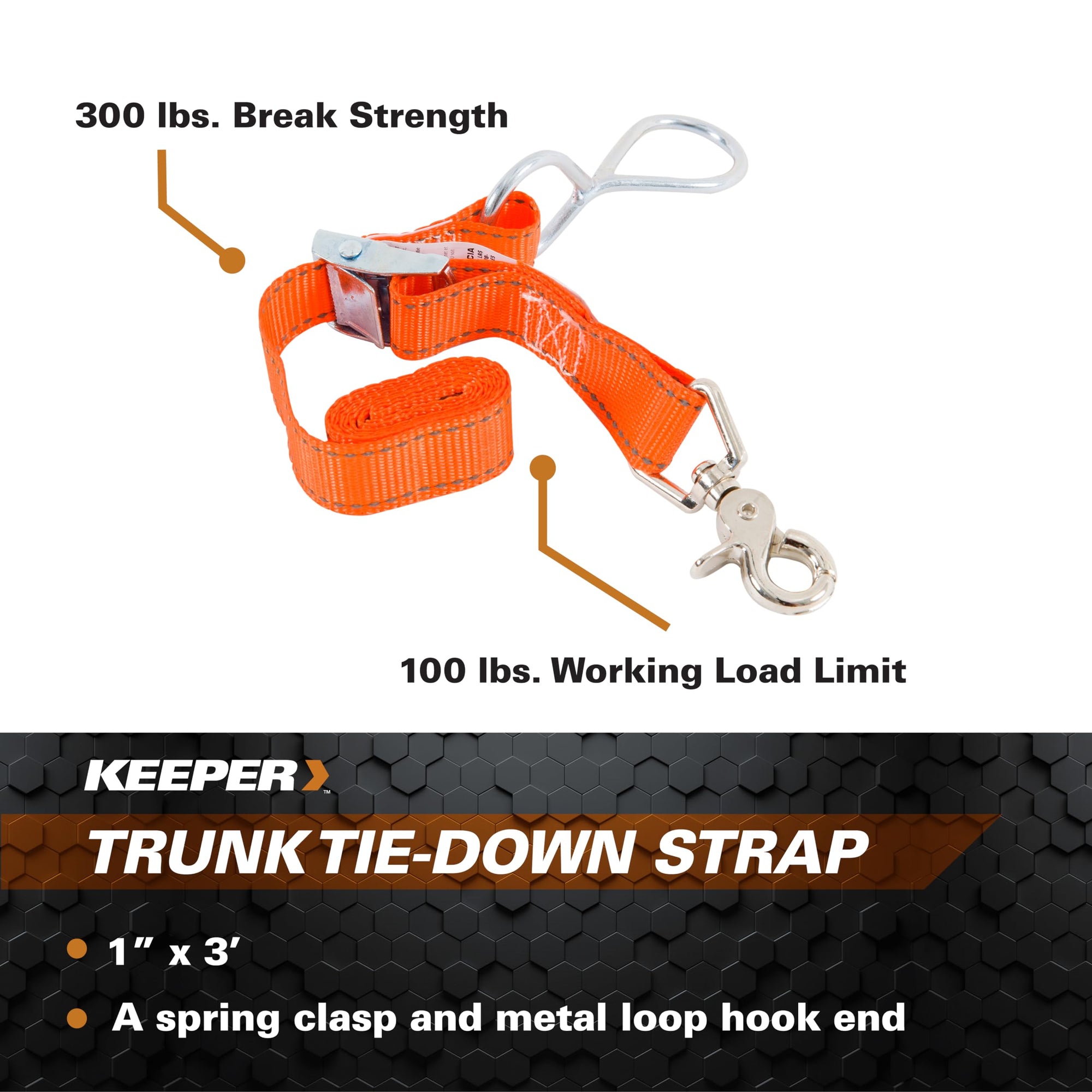 1” x 3’ Keeper Trunk Tie-Down Strap - 100 lbs. Working Load Limit and 300 lbs. Break Strength